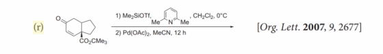 (B) Ep 2) PANDAO), MOCN, 12 h 1) Me SioTf, 2. , CH2Cl2, 0°C Me N Me 2) Pd(OAC)2, MeCN, 12 h [Org. Lett. 2007, 9, 2677] CO2CMe