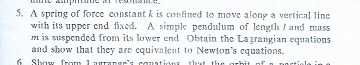 5. A spring of force constant is contined to move alony a vertical line with its upper end fixed. A simple pendulum of length