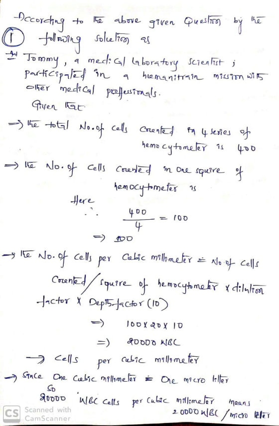 According to the above given Querlion by the folinding soluelicon as 1 Tommy, a med: Gl Laboratory scientist i participated i