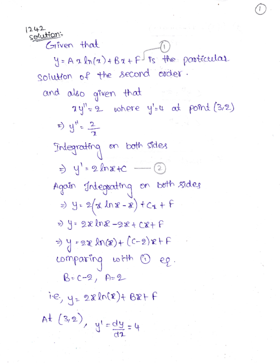 1242 Solution Given that y= A x ln (x) + Bx + F is the particular solution of the second order and also given that 24=2 wher