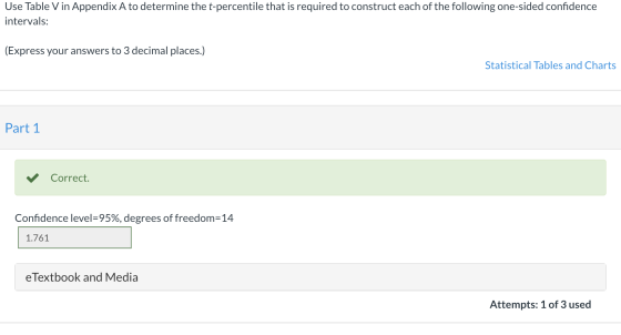 Use Table V in Appendix A to determine the t-percentile that is required to construct each of the following one-sided confide