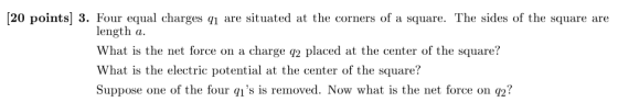 C20 points 3. Four equal charges q1 are situated a