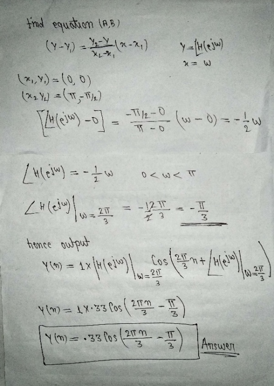 tind equation (A,B) (Y-Y) - *-**-*1) X2 N = W (2.) = (0,0) (x2 Y] =(11,-1912) -T1/2-0 24 (jw) (w – 0)=-W TO < w<T Hejwy - tw