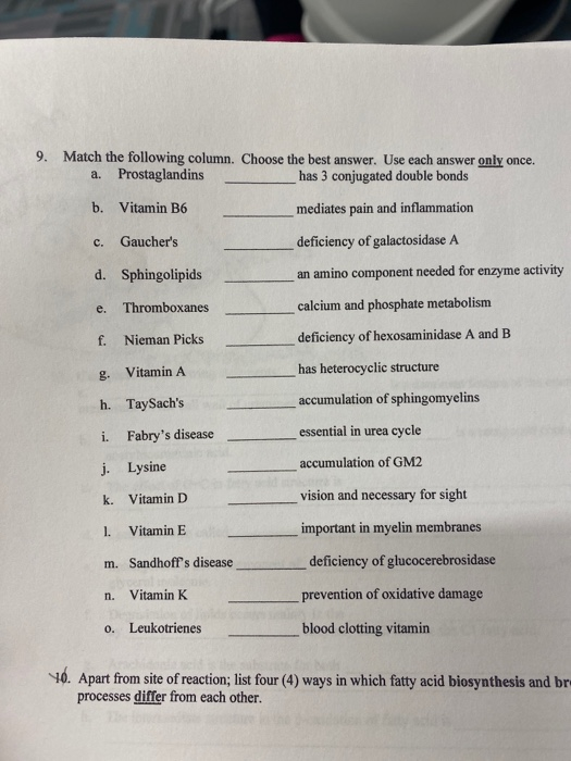 9. Match the following column. Choose the best answer. Use each answer only once. a. Prostaglandins has 3 conjugated double b