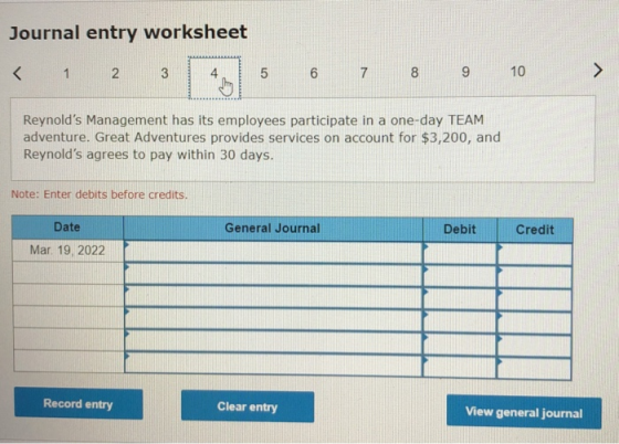 Journal entry worksheet < 1 2 3 4 5 6 7 8 9 10 Reynolds Management has its employees participate in a one-day TEAM adventure