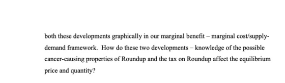 both these developments graphically in our marginal benefit – marginal cost/supply- demand framework. How do these two develo