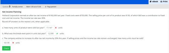 eBook Print Question 3 Partially correct Mark 1.00 out of 3.00 P Flag question Net Income Planning Holland Corporation earned