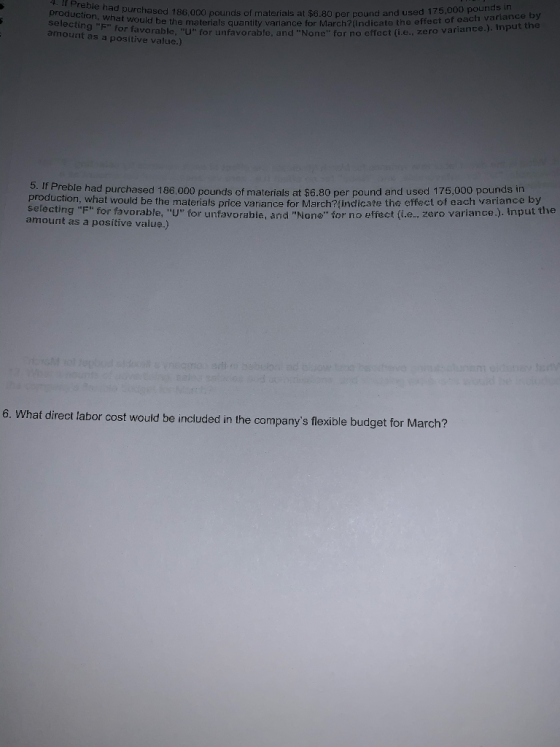 4. If Preble had purchased 186.000 pounds of materials at $6.80 per pound and used 175.000 pounds in production, what would b