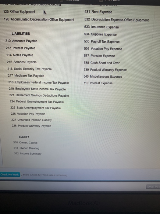 com op 531 Rent Expense 125 Office Equipment 126 Accumulated Depreciation Office Equipment 532 Depreciation Expense-Office Eq
