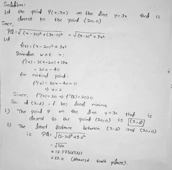 that is Solution! Let the point P(x,3x) on the line y=3x closest to the point (200) Since, POS (x - 2012 + ( 3x - Oj2 - 12-27