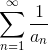 \sum_{n=1}^{\infty} \frac{1}{a_{n}}