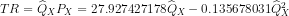 TR=0xPx = 27.9274271780 x -0.1356780310