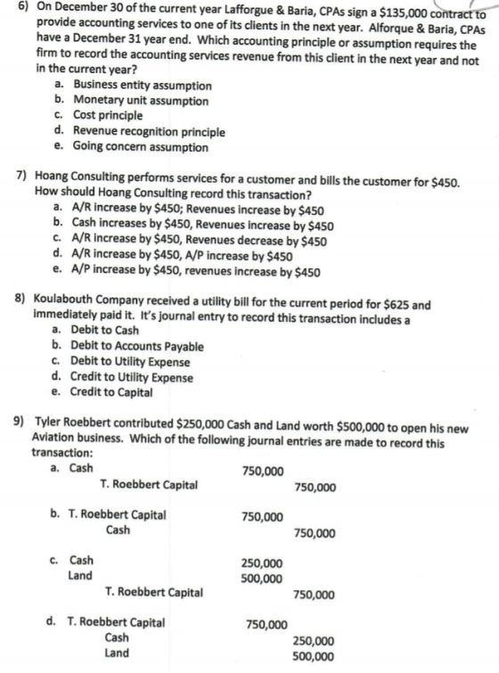 6) On December 30 of the current year Lafforgue & Baria, CPAs sign a $135,000 contract to provide accounting services to one