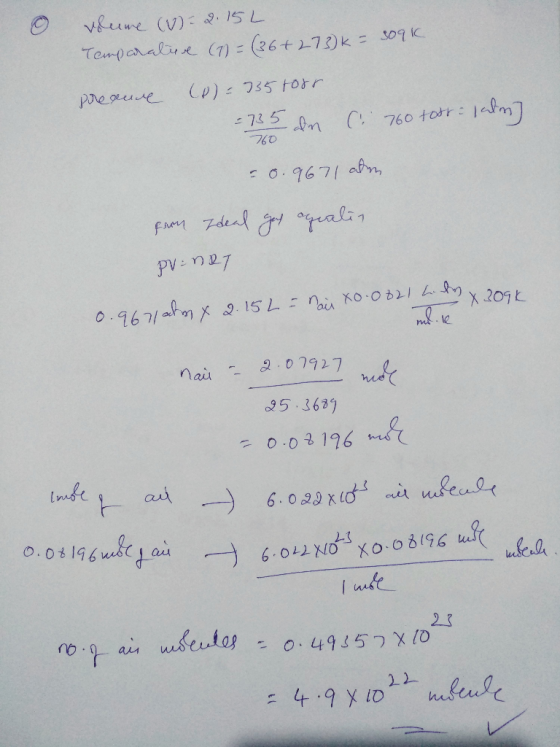 o volume (V) 2.15L Temparature (1) = (36+273) K = 3091 preane (o)= 735 torr = 735 an ( 760 tott alen] 0.9671 ahn from Ideal g