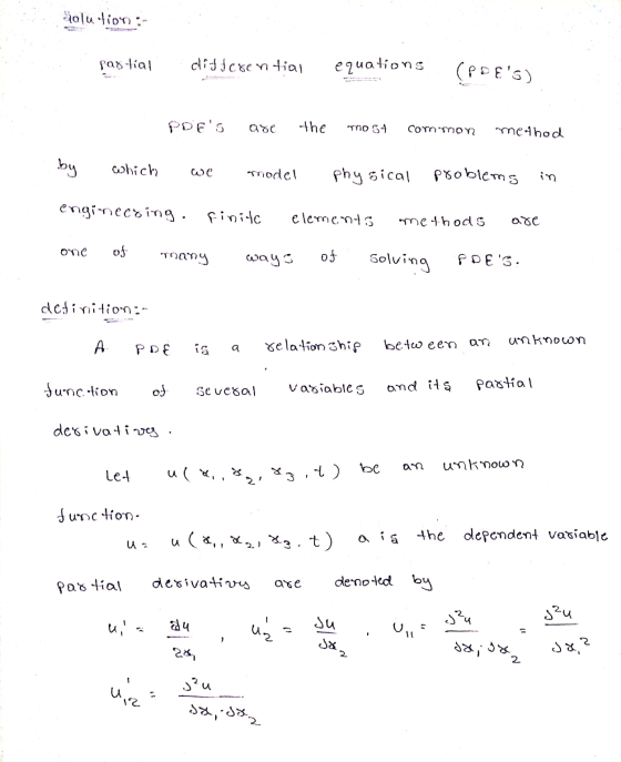 Solutions partial differential equations (Poes) Poes are the most cornmon method by which we model physical problems in eng