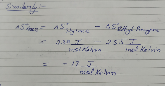 Similarly - AS Roan - oso ASO styrene Ethyl Bengene 238 T 255 J mol Kelvin mol Kelvin - -1 J mol Kelvin