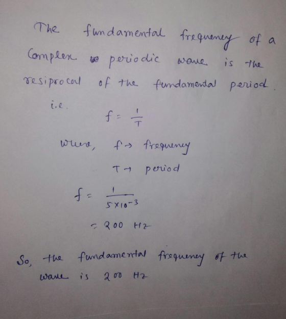 The. fun damental frqumy of a ot a t. e T-, period 00 H2 amen