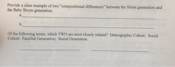 Provide a clear example of two “compositional differences between the Silent generation and the Baby Boom generation. Of the