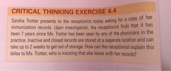 CRITICAL THINKING EXERCISE 4.4 ionist today asking for a copy of her Sandra Trotter presents to the receptionist today asking