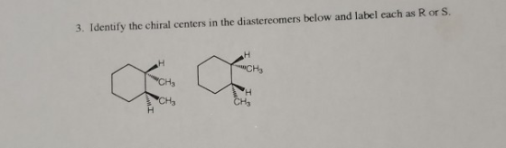 3. Identify the chiral centers in the diastereomers below and label each as Ror S.