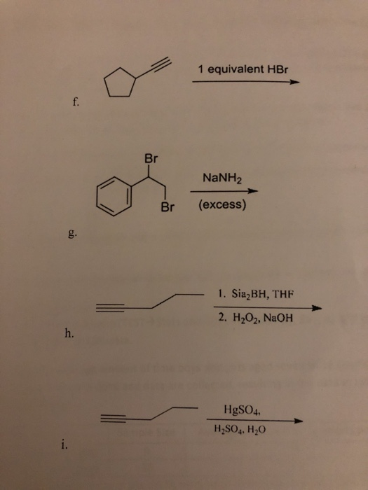 1 equivalent HBr NaNH2 Br (excess) 1. Sia BH, THE 2. H2O2, NaOH HgSO4 H2SO4 H20