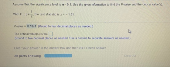 Assume that the significance level is a=0.1. Use the given information to find the P-value and the critical value(s). With H,