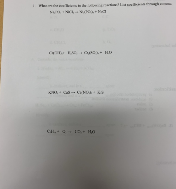 1. What are the coefficients in the following reactions? List coefficients through comma Na,PO, + Nici, Ni,(PO.), + NaCl Cr(O