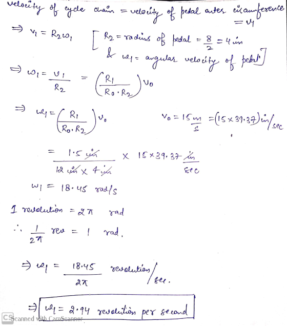 relocity of cycle chain = ve velocity of pedal autes eucunference =M = Raw, [ R2 = radius pedal & = wi= vi R uya angular velo