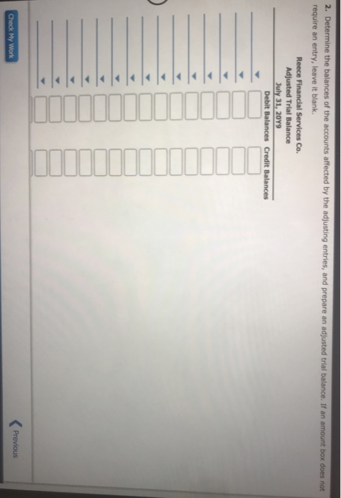 2. Determine the balances of the accounts affected by the adjusting entries, and prepare an adjusted trial balance. If an amo