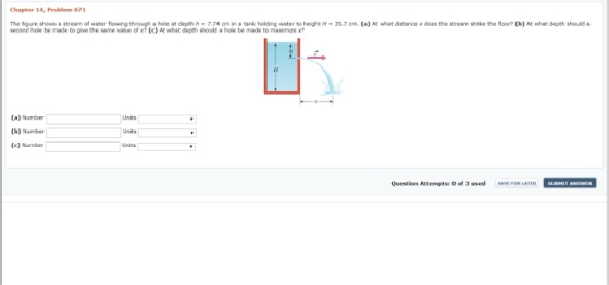 Chapter 14 Problem 071 The figure shows a stream of water flowing through a hole at depth - 7.74 cm in a tank holding water t