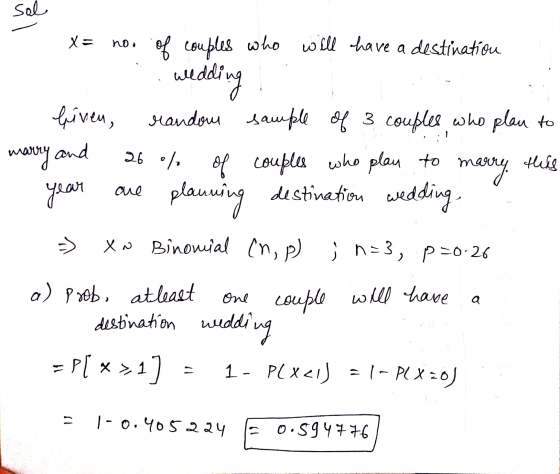 sal X = noa of couples who will have a destination wedding liven, random sample of 3 couples who plan to 26 % of couples who