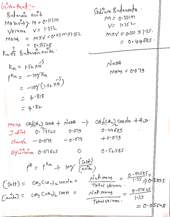 Given that - Butanoic and Molarity M = 0.11519 Volume v=1.352 Molas = MXV=0.115 MX1352 015525 ha of Butawic acide Sodium Buta