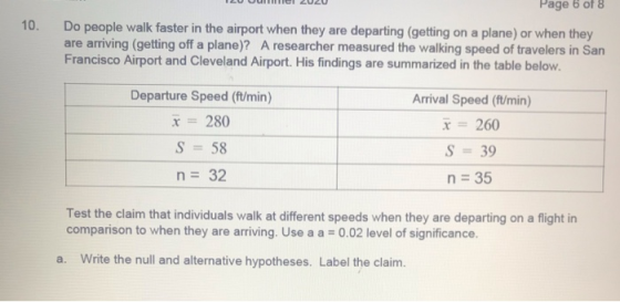 Page 6 of 8 10. Do people walk faster in the airport when they are departing (getting on a plane) or when they are arriving (
