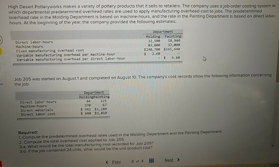 High Desert Potteryworks makes a variety of pottery products that it sells to retailers. The company uses a job-order costing