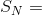 S_{N}=