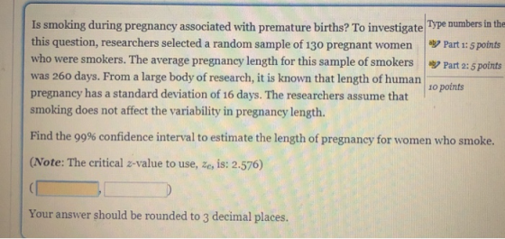 Is smoking during pregnancy associated with premature births? To investigate Type numbers in the this question, researchers s