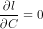 rac{partial l}{partial C} = 0