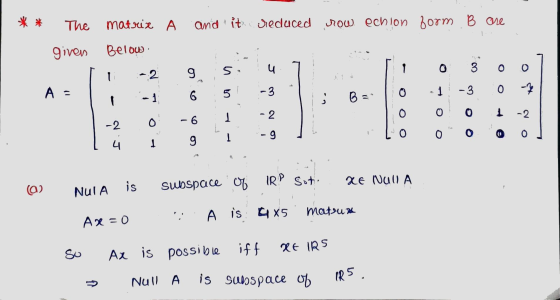 * * The matrise A and it seduced row echion form B ore given Below 9 5. u 3 03 :-2 - A = 5 -3 6 0 - -3 ܝܙ -1 B = - 2 0 0 1 -2