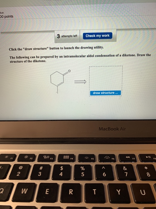 lue: 0 points 3 attempts left Check my work Click the draw structure button to launch the drawing utility. The following ca