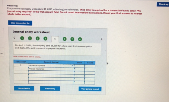 Check my Required: Prepare the necessary December 31, 2021, adjusting journal entries. (If no entry is required for a transac