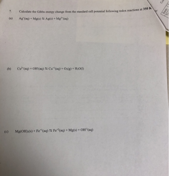 co Calculate the Gibbs energy change from the standard cell potential following redox reactions ng redox reactions at 350 K I