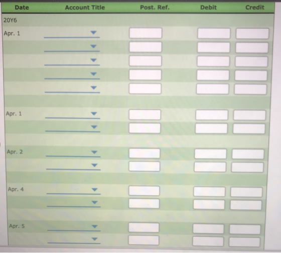 Date Account Title Post. Ref. Debit Credit 2016 Apr. 1 Apr. 1 Apr. 2 Apr. 4 Apr. 5