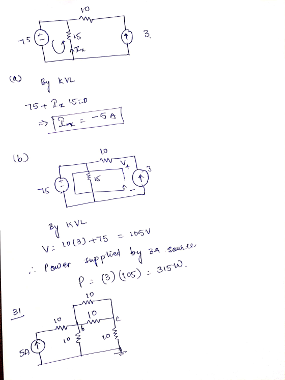 VO is 3 15 Ia (a) K VL By 75+ 2 x 1520 -5 = => Isa 10 (6) 13 how เS ပုံ 15 By KVL = 105V V: 10(3)+75 ;.. :: Power supplied by
