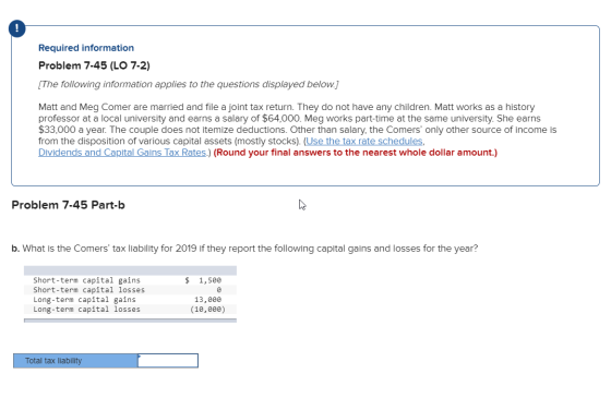 Required information Problem 7-45 (LO 7-2) (The following information applies to the questions displayed below.] Matt and Meg