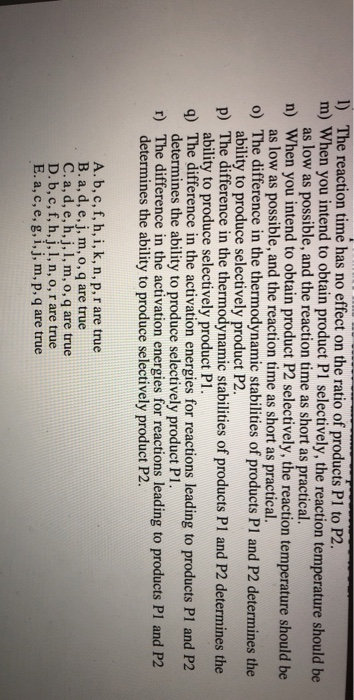 1) The reaction time has no effect on the ratio of products P1 to P2. m) When you intend to obtain product P1 selectively, th