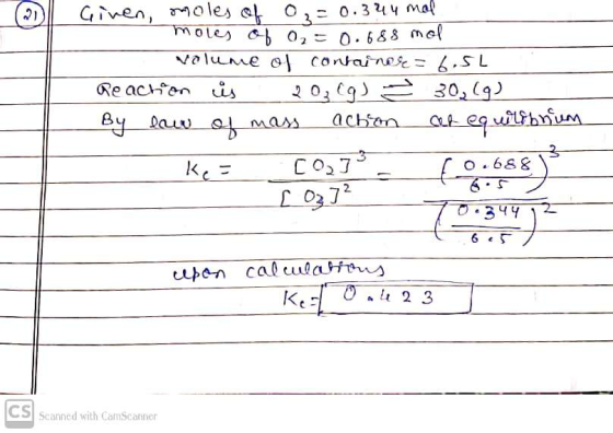 Given, moles of o 03-0.344 mal moles of o₂ = 0.688 mol volume of containese = 6.5L Reaction is 20,69) 230,(9) By law of mass