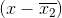 (x-\overline{x_{2}})