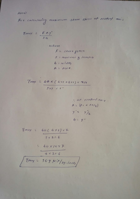 Now reis for calculating maximum shoor stress at nuetrol Emox = FAY I b F = sheor force I = moment of inertia b = width A- Ar