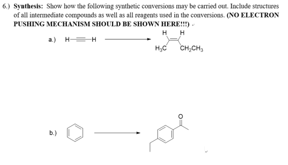 6.) Synthesis: Show how the following synthetic conversions may be carried out. Include structures of all intermediate compou