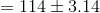 = 114 \pm 3.14